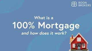 Guide to 100% Mortgages | Boon Brokers