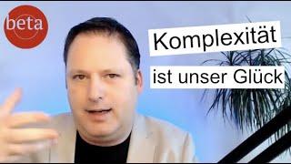 Peter Pröll: Komplexität ist unser Glück! - BetaCodex Meetup Intro