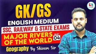 Major Rivers of the World | Geography Session | GK/GS Class | Geography By Shivam Sir #gkgs