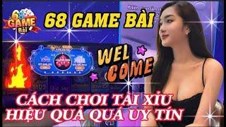 68 game bài | Hướng dẫn chi tiết cách chơi tài xỉu 68 game bài hiệu quả nhất 2024