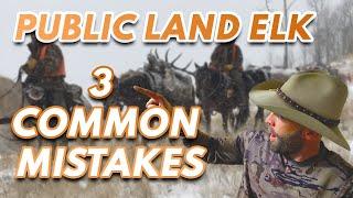 3 Common Public Land Elk Hunting Mistakes