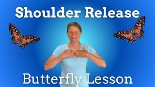 Quick Shoulder Release - Feldenkrais Butterfly Lesson