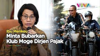 PELANGGARAN! Sri Mulyani Minta Klub Moge Dirjen Pajak Dibubarkan