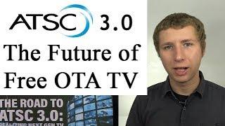 ATSC 3.0 Next Gen TV - The Future of OTA Antenna TV