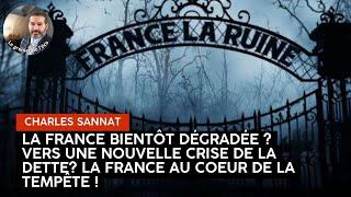 La France bientôt dégradée?  Avis de tempête sur la dette... et donc sur votre épargne