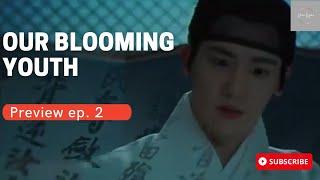 Our blooming youth sub indo dramaqu | preview ep.2