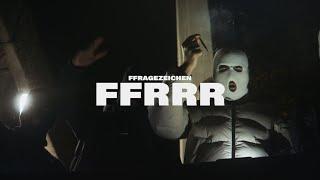 FFRAGEZEICHEN - FFRRR (prod. by Dieser Carter)