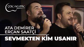 Ata Demirer & Ercan Saatçi - Sevmekten Kim Usanır (Canlı Performans) #ÇokAkustik