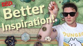 10 Different Inspiration Methods to Improve Your D&D Game!!