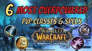 The MOST OVERPOWERED PvP CLASSES & SPECS on Wrath of the Lich King | Warmane WoW