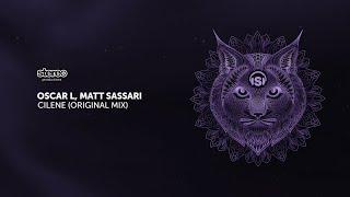 Oscar L, Matt Sassari - Cilene (Original Mix)