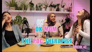 OK Mom x The POC Therapist