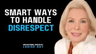 8 Ways to Handle People Who Don’t Respect You | LOUISE HAY BEST MOTIVATIONAL SPEECH #louisehay