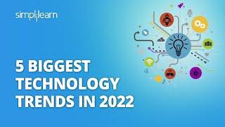 5 Biggest Technology Trends in 2022  New Technologies 2022   #Shorts   Simplilearn