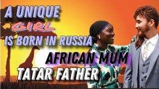 A UNIQUE girl born in Russia  African mum & Tatar father