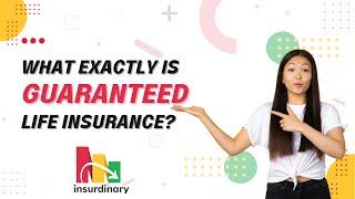 What exactly is Guaranteed Life Insurance