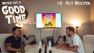 Nothin' but a Good Time #8 - Huy Nguyen