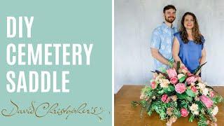 How To Create Your Own Cemetery Saddle: DIY Cemetery Arrangement (2022)