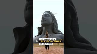 10 Things to do at Isha Yoga Center