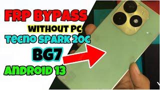 Tecno Spark 20C BG7 Frp Bypass Android 13 No need PC