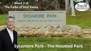 Sycamore Park Simi Valley's Haunted Park - Week 3 in the series The 49 Parks of Simi Valley