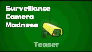 Surveillance Camera Madness - Teaser