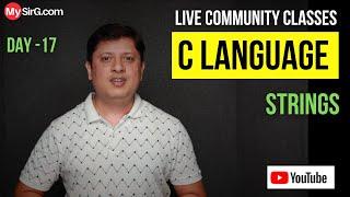 Strings in C Language | Community Classes | LIVE | MySirG