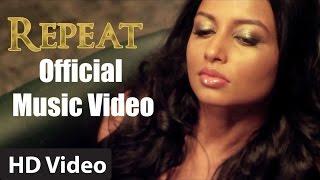 Official: 'REPEAT' - Full Video Song | Reecha Sinha | Filmy Keeda Productions | HD