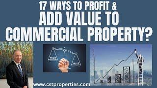 17 Ways To Profit & Add Value To Commercial Property