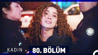 Kadın 80. Bölüm