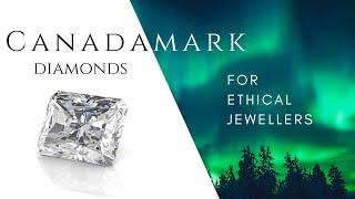 Canadamark Diamonds - Ethical Diamonds for Responsible Jewellers