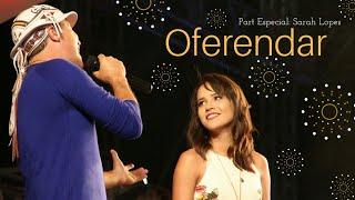 Flávio Leandro e Sarah - Oferendar @DaviLeandroOficial