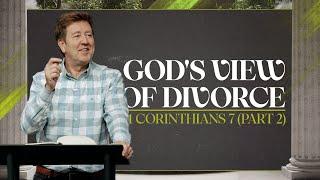 God's View of Divorce  |  1 Corinthians 7 (Part 2 )  |  Gary Hamrick