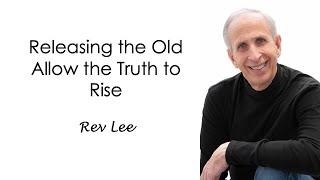 Releasing the Old Allows Truth to Arise
