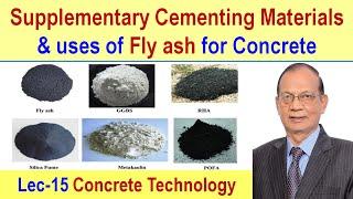 Supplementary Cementing Materials, Flyash, type of flyash, Effect of Fly Ash on fresh concrete