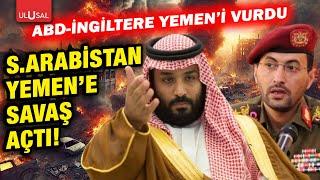 Suudi Arabistan Yemen'le savaşa dahil oldu! Ensarullah'a karşı düğmeye bastılar!