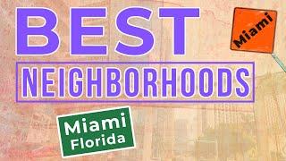 Best Neighborhoods in Miami | South Florida's HOTTEST Neighborhoods | Miami Neighborhoods