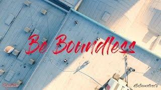 BE BOUNDLESS