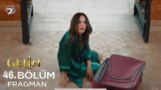 Gelin 46. Bölüm Fragman ı | Cihan Beyza’yı Kovdu !