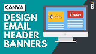 How to Design Email Header Banners in Canva