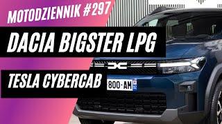 Motodziennik #297 Dacia Bigster z LPG za 99999? Nowości z Paryża, Renault 4, Tesla CYBERCAB,