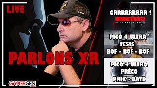 PARLONS XR - PICO 4 ULTRA : TESTS BOF - PRIX EURO - DATE SORTIE - PRECO - HITMAN 3 VR - ACTU - Q&A