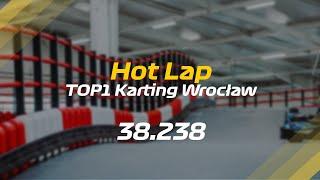 TOP1 Karting Wrocław - Hot Lap  - 38.238