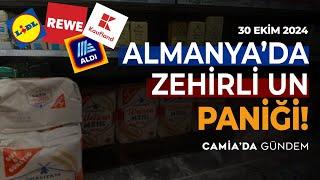 Almanya’da Zehirli Un Paniği!  - 30 Ekim 2024