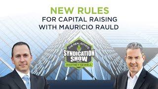 New Rules For Capital Raising with Mauricio Rauld