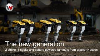 The new generation of Wacker Neuson rammers