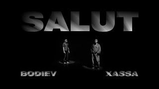 BODIEV, Xassa - Salut (Official video)