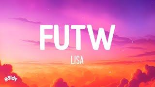 Lisa - FUTW (Lyrics)