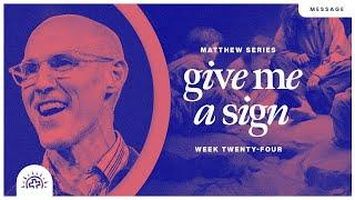 Give Me A Sign! | Doug Sauder | Matthew 16