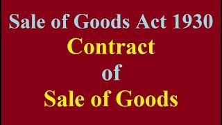 Contract of Sale of Goods- Sale of Goods Act 1930 | Sales  Contract | Agreement to sell